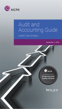 صورة الغلاف: Audit and Accounting Guide: Health Care Entities, 2018 1st edition 9781948306157