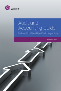 Cover image: Audit and Accounting Guide: Entities With Oil and Gas Producing Activities, 2018 1st edition 9781948306218