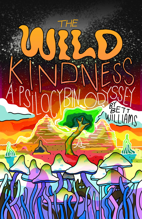 The Wild Kindness: A Psilocybin Odyssey - FULL INSTANT DOWNLOAD | PDF DOCX EPUB