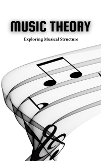 表紙画像: Music Theory: Exploring Musical Structure 1st edition 9781948565912