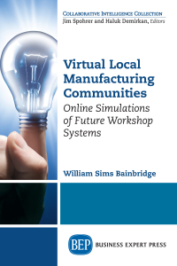 صورة الغلاف: Virtual Local Manufacturing Communities 9781948580748