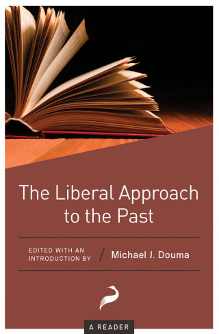 Omslagafbeelding: The Liberal Approach to the Past 9781948647823