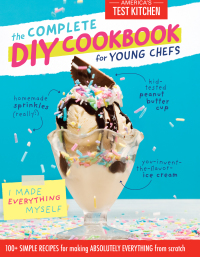 Cover image: The Complete DIY Cookbook for Young Chefs 9781948703246