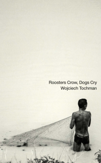 Cover image: Roosters Crow, Dogs Cry 9781948830508