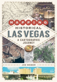 Omslagafbeelding: Mapping Historical Las Vegas 9781948908405