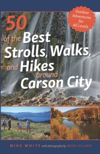 Omslagafbeelding: 50 of the Best Strolls, Walks, and Hikes Around Carson City 9781948908665
