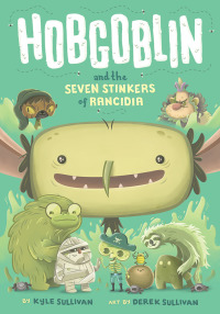 Cover image: Hobgoblin and the Seven Stinkers of Rancidia 9781948931045