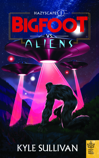 Cover image: Bigfoot vs. Aliens 9781948931342