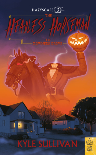 Imagen de portada: The Headless Horseman of Downers Grove 9781948931533
