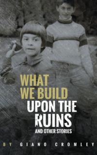 Cover image: What We Build Upon the Ruins 9780998632551
