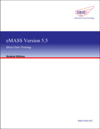 Cover image: eMASS Version 5.5 Direct User Training (Student Edition 1.0) 1st edition 9781948965293