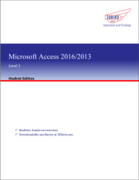 表紙画像: Microsoft Access 2016/2013 Level 1 (Student Edition) 1st edition 9781945281747