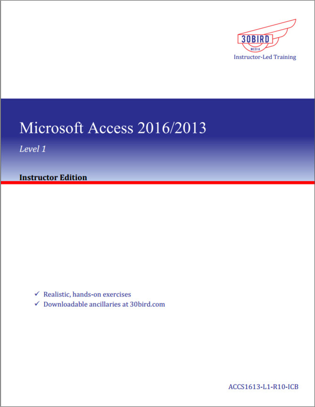 Microsoft Access 2016/2013 Level 1 (Instructor Edition) 1st Edition
