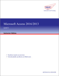 Cover image: Microsoft Access 2016/2013 Level 1 (Instructor Edition) 1st edition 9781945281754