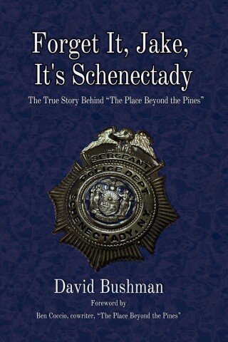 Cover image: Forget It, Jake, It's Schenectady 9781949024524