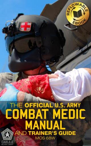 Cover image: The Official US Army Combat Medic Manual & Trainer's Guide 9781975929398