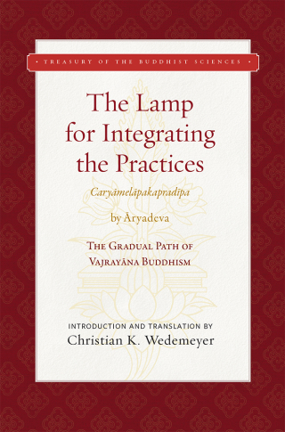 Cover image: The Lamp for Integrating the Practices (Caryamelapakapradipa) 9781949163186