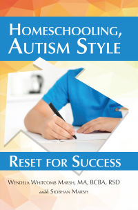 Omslagafbeelding: Homeschooling, Autism Style 9781885477835