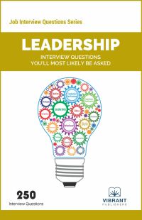 Cover image: Leadership Interview Questions You'll Most Likely Be Asked 1st edition 9781949395907