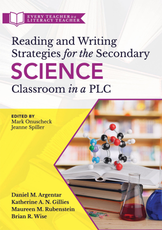 Cover image: Reading and Writing Strategies for the Secondary Science Classroom in a PLC at Work® 1st edition 9781949539011