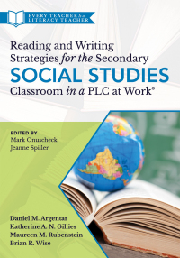 Imagen de portada: Reading and Writing Strategies for the Secondary Social Studies Classroom in a PLC at Work® 1st edition 9781949539042