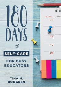 Omslagafbeelding: 180 Days of Self-Care for Busy Educators 1st edition 9781949539271