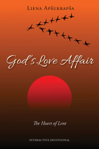 Cover image: God’s Love Affair: The Heart of Lent