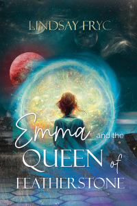 Titelbild: Emma and the Queen of Featherstone 1st edition 9781949935530