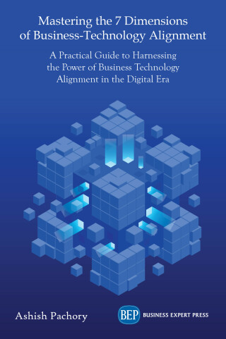 Imagen de portada: Mastering the 7 Dimensions of Business-Technology Alignment 9781949991789
