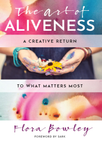 Cover image: The Art of Aliveness 9781950253104