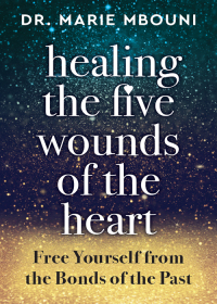 Omslagafbeelding: Healing the Five Wounds of the Heart 9781950253432