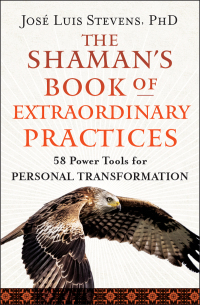 Cover image: The Shaman's Book of Extraordinary Practices 9781950253531