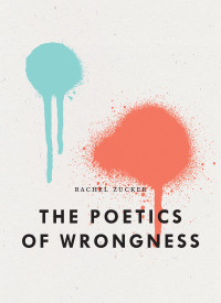 Cover image: The Poetics of Wrongness 9781950268702