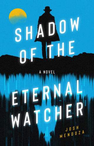 Cover image: Shadow of the Eternal Watcher 9781950301775
