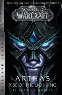 Cover image: World of Warcraft: Arthas - Rise of the Lich King - Blizzard Legends 9781945683756