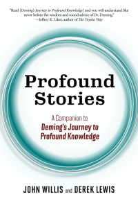 Cover image: Profound Stories:  A Companion to Deming's Journey to Profound Knowledge 9781950508952