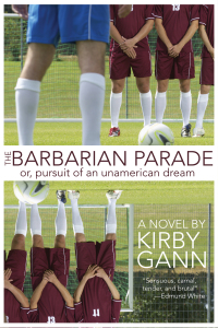 Cover image: The Barbarian Parade, or Pursuit of an Unamerican Dream 9781950539109
