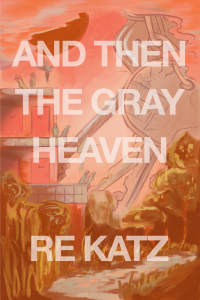 Titelbild: And Then the Gray Heaven 9781950539277