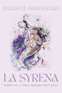 表紙画像: La Syrena: Visions of a Syrian Mermaid from Space 9781950539444