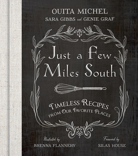 Just a Few Miles South: Timeless Recipes from Our Favorite Places - FULL INSTANT DOWNLOAD | PDF DOCX EPUB