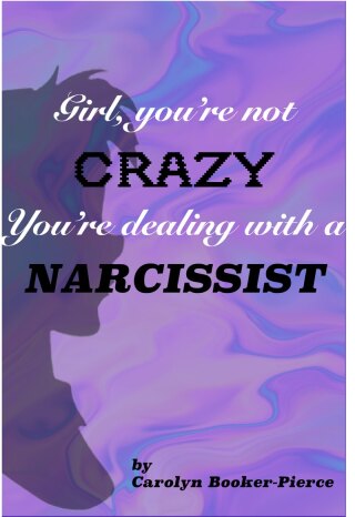 Cover image: Girl, You're Not Crazy. You're Dealing With a Narcissist 1st edition 9781950719402