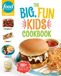 Cover image: Food Network Magazine The Big, Fun Kids Cookbook 9781950785049