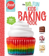 Cover image: Food Network Magazine The Big, Fun Kids Baking Book 9781950785308