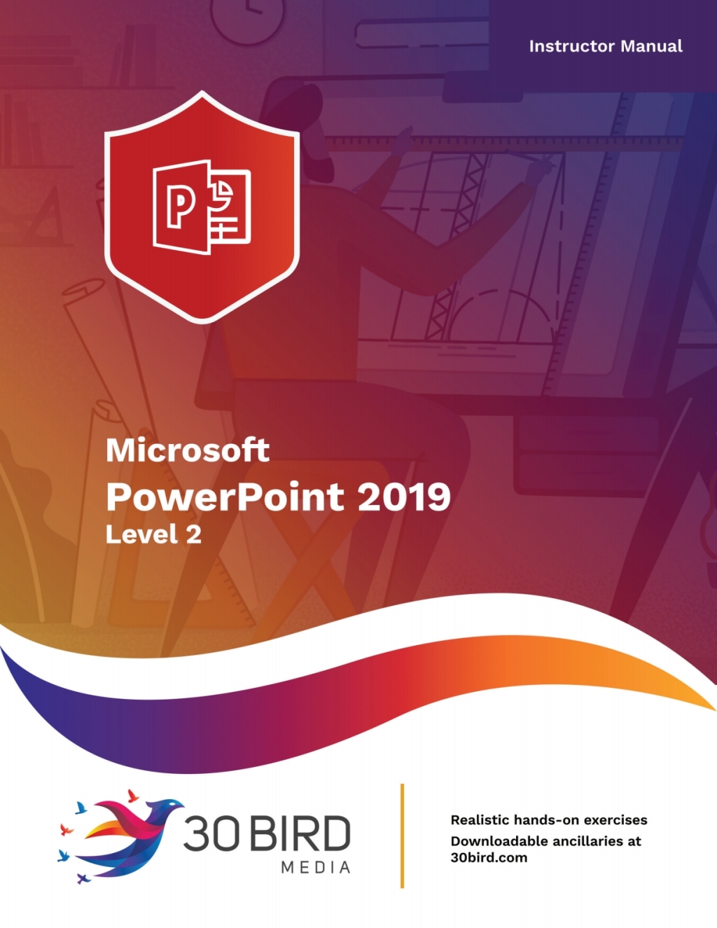 Microsoft PowerPoint 2019 Level 2 (Instructor Edition) 1st Edition