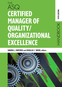 Cover image: The ASQ Certified Manager of Quality/Organizational Excellence Handbook 5th edition 9781951058067
