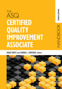 Cover image: The ASQ Certified Quality Improvement Associate Handbook 4th edition 9781951058128