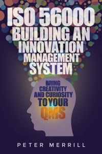 Cover image: ISO 56000: Building an Innovation Management System 9781951058265