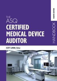 Cover image: The ASQ Certified Medical Device Auditor Handbook 4th edition 9781951058357
