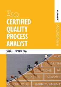 Cover image: The ASQ Certified Quality Process Analyst Handbook 3rd edition 9781951058388