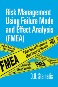 Cover image: Risk Management Using Failure Mode and Effect Analysis (FMEA) 9780873899789